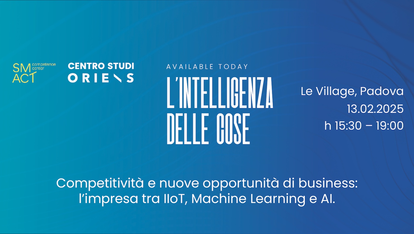 13 febbraio, riparte AVAILABLE TODAY, il ciclo di eventi targato Centro Studi Oriens e SMACT Competence Center